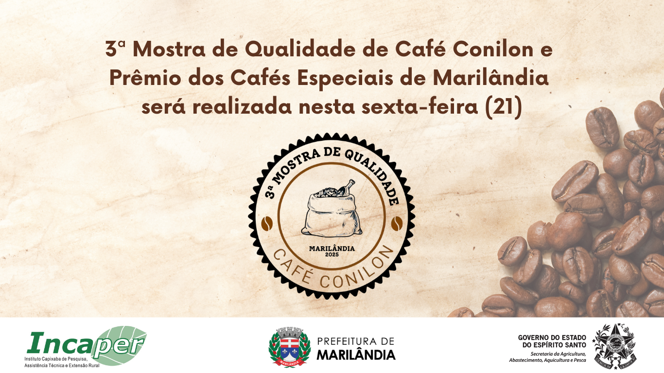 Imagem da notícia: Marilândia realiza 3ª Mostra de Qualidade de Café Conilon e Premiação de Cafés Especiais nesta sexta-feira (21)
