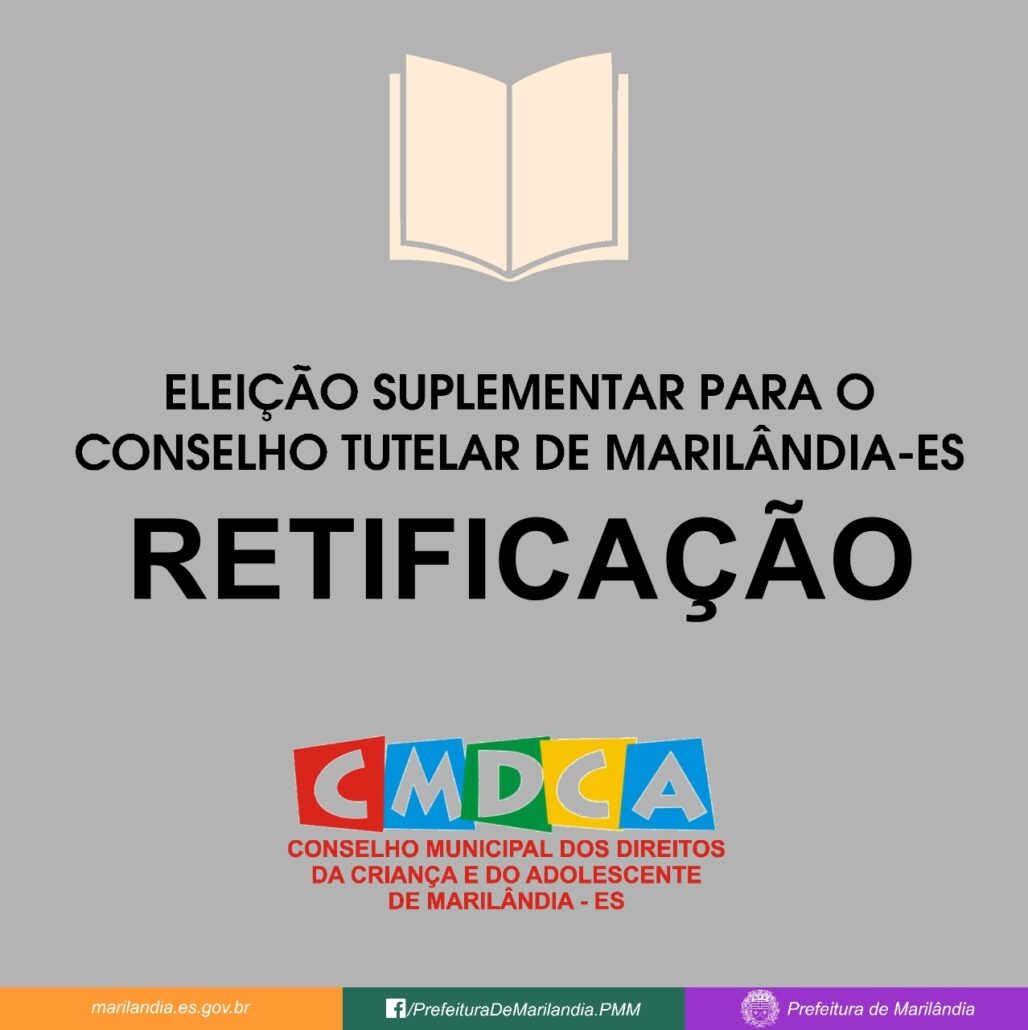 RETIFICAÇÃO DO EDITAL 001/2021 DA ELEIÇÃO SUPLEMENTAR PARA O CONSELHO TUTELAR